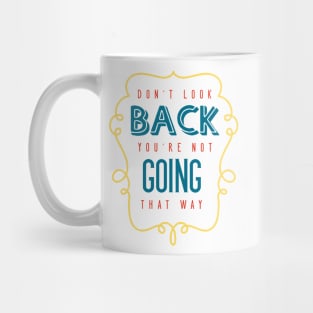 Don't Look Back... Mug